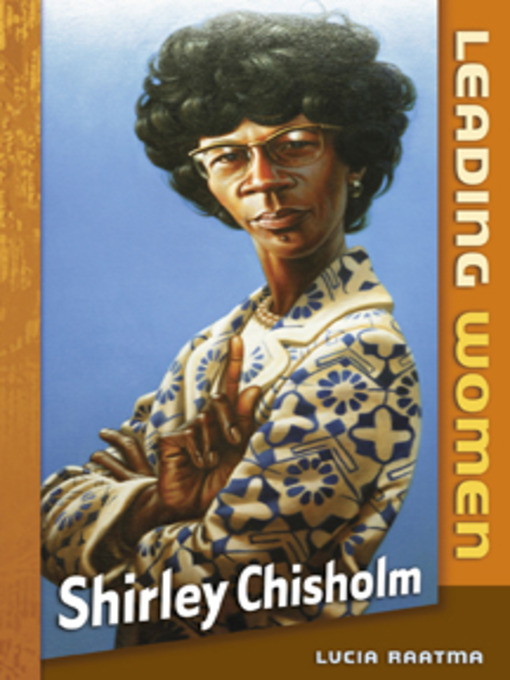 Title details for Shirley Chisholm by Lucia Raatma - Available